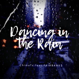 Dancing in The Rain ft. FAIRBANK$ lyrics | Boomplay Music