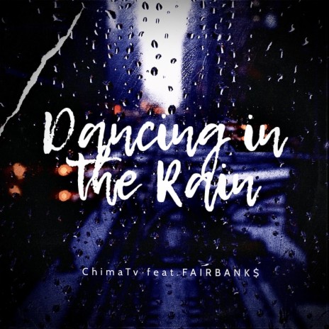 Dancing in The Rain ft. FAIRBANK$ | Boomplay Music