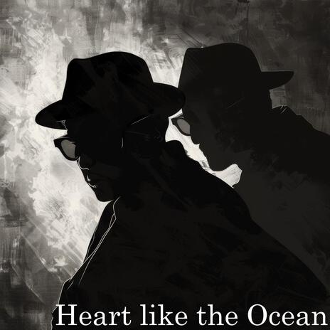 Heart like the Ocean | Boomplay Music