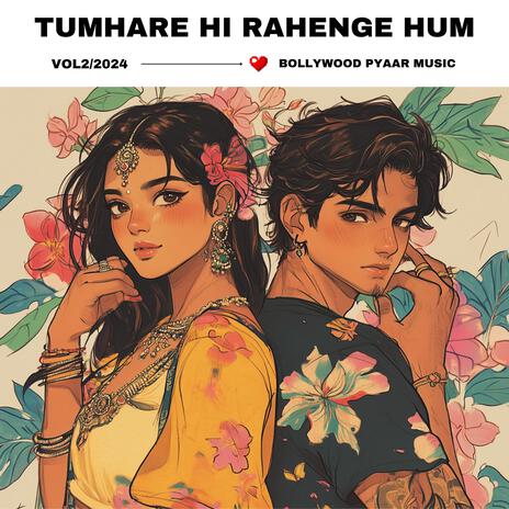 Tumhare Hi Rahenge Hum | Boomplay Music