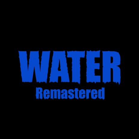 Water (Remastered) | Boomplay Music