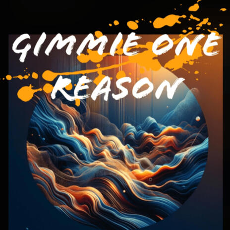 Gimmie One Reason | Boomplay Music