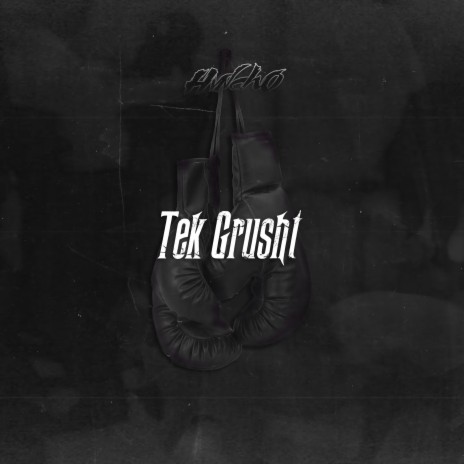 Tek Grusht | Boomplay Music