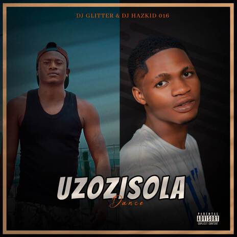 Uzozisola Dance ft. DJ Hazkid 016 | Boomplay Music