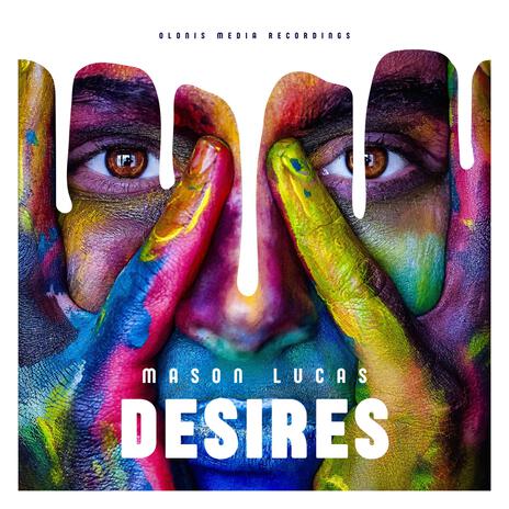 Desires ft. Mason Lucas