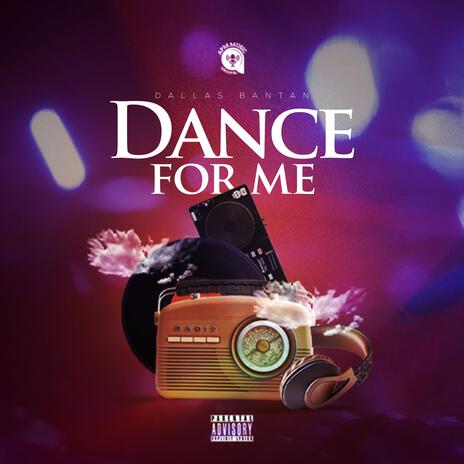 Dance For Me | Boomplay Music