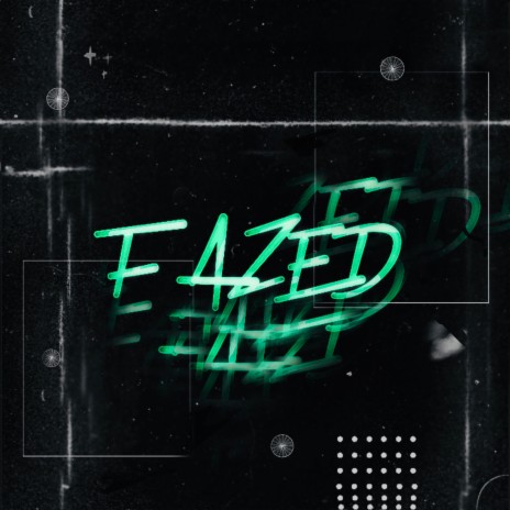 FAZED | Boomplay Music