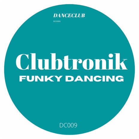 Funky Dancing (Original Mix)