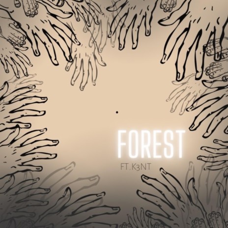 Forest ft. K3NT | Boomplay Music
