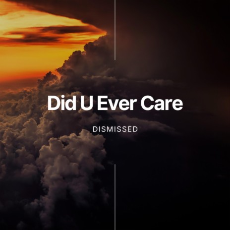 Did U Ever Care