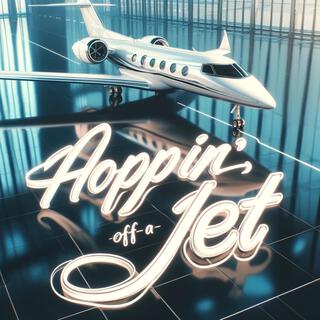 HOPPIN'_OFF_A_JET (FREESTYLE) lyrics | Boomplay Music