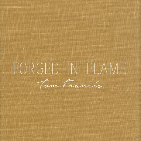 Forged in flame | Boomplay Music