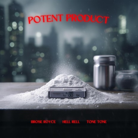 Potent Product ft. Hell Rell & Tone Trump | Boomplay Music