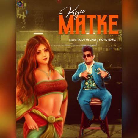 Kyu Matke ft. Nonu Rana | Boomplay Music