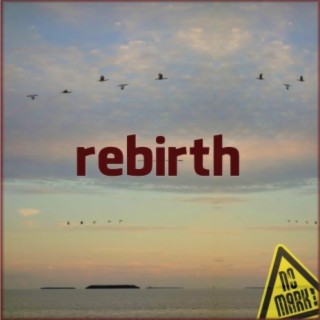 Rebirth