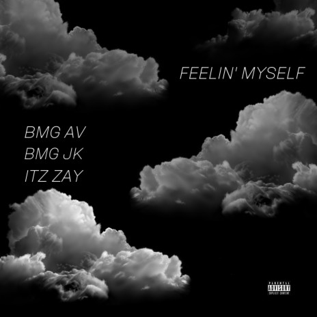 Feelin Myself, Pt. 2 ft. BMG JK & Itz Zay | Boomplay Music
