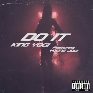 Dooo it ft. Young jodi lyrics | Boomplay Music