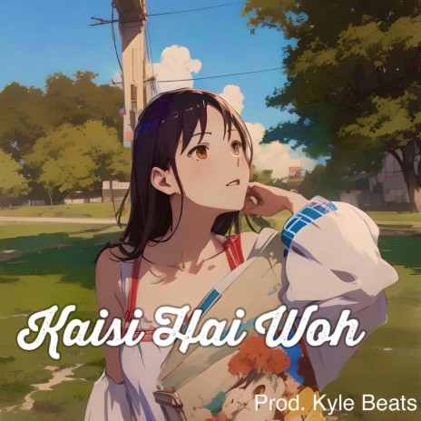Kaisi Hai Woh | Boomplay Music