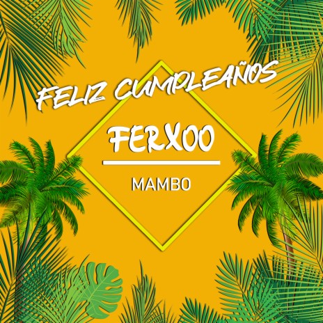 Feliz Cumpleaños Ferxoo (Mambo) | Boomplay Music