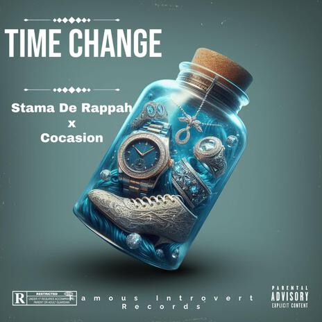 Time Change 2.0 ft. Cocasion | Boomplay Music