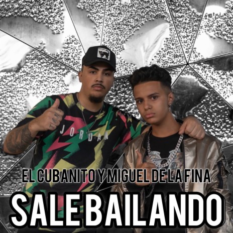 Sale Bailando ft. Miguel De La Fina | Boomplay Music