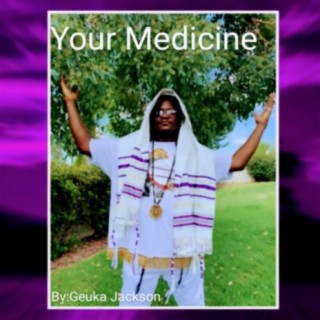 Your Medicine