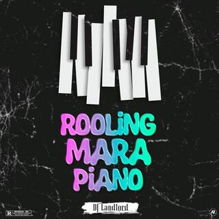 Rooling Mara Piano