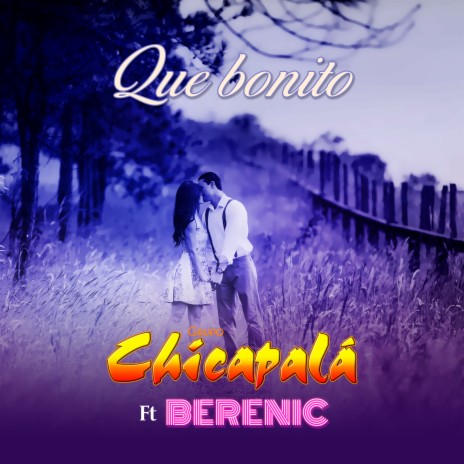 Que Bonito ft. Berenic | Boomplay Music