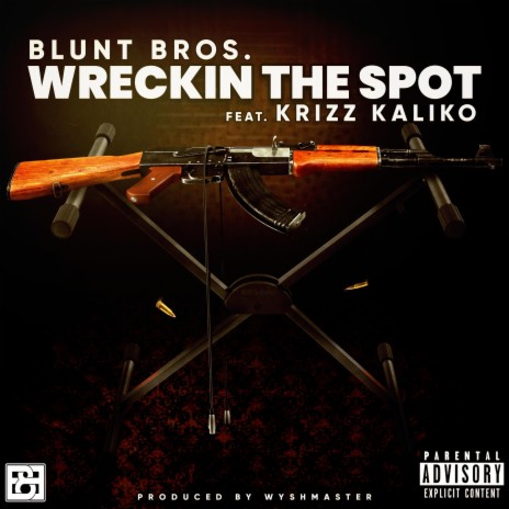 Wreckin The Spot ft. Krizz Kaliko | Boomplay Music