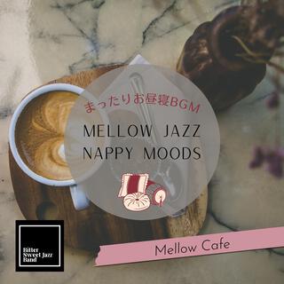 Mellow Jazz Nappy Moods: まったりお昼寝bgm - Mellow Cafe