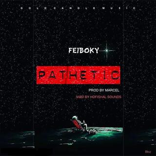 Pathetic lyrics | Boomplay Music