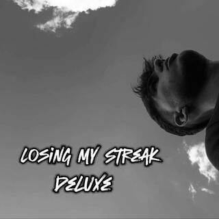 Losing My Streak (Deluxe)