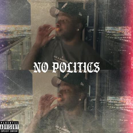 No Politics | Boomplay Music