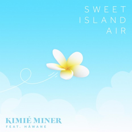Sweet Island Air ft. Hāwane Rios | Boomplay Music