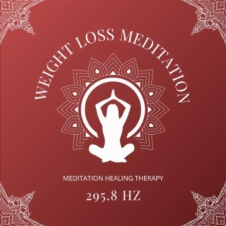 Weight Loss Meditation 295.8 Hz