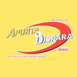 Apunta y Dispara (Remix)