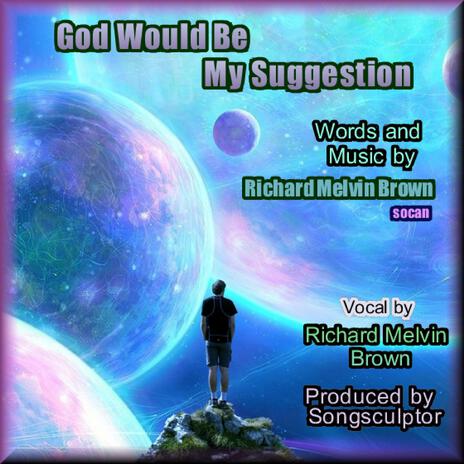 God Would Be My Suggestion | Boomplay Music