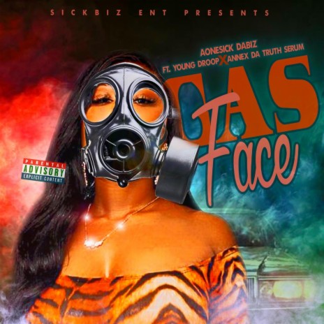 Gas Face ft. Young Droop & Annex Da Truth Serum | Boomplay Music