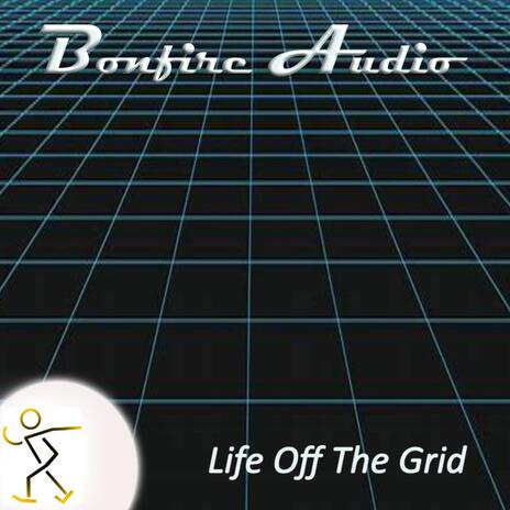 Life Off The Grid | Boomplay Music