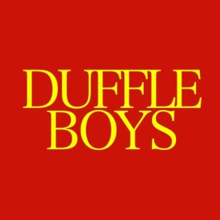 DUFFLE BOY$ VOLUME 1