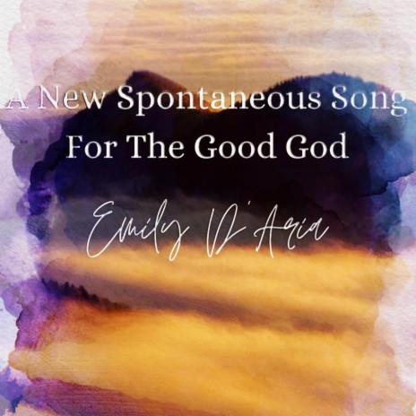 A New Spontaneous Song For The Good God | Boomplay Music