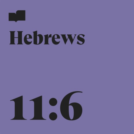 Hebrews 11:6 ft. Aaron Hale
