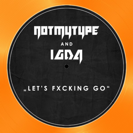 Let´s Fxcking Go ft. IGDA | Boomplay Music