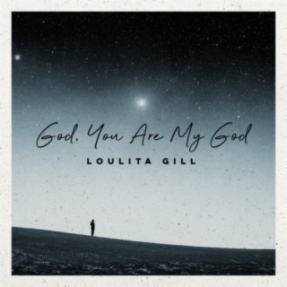 God, You Are My God