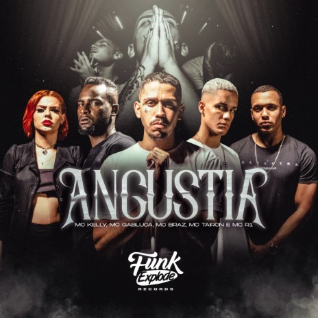 Angústia ft. MC Gabluca, MC Tairon, MC Kelly & MC R1 | Boomplay Music