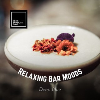 Relaxing Bar Moods - Deep Blue