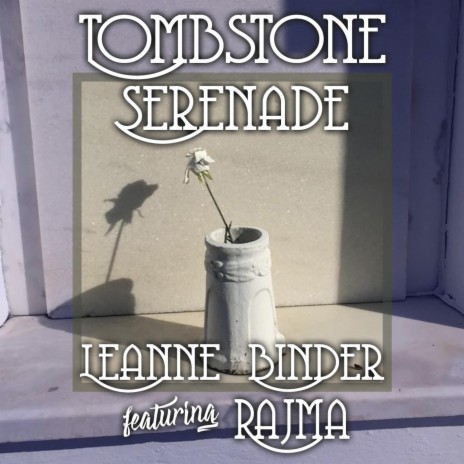 Tombstone Serenade ft. Rajma | Boomplay Music