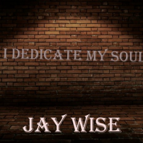 I dedicate my soul