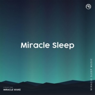 Miracle Sleep