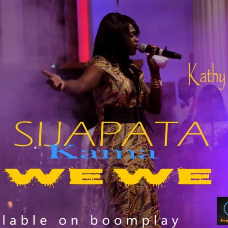 Sijapata Kama Wewe | Boomplay Music
